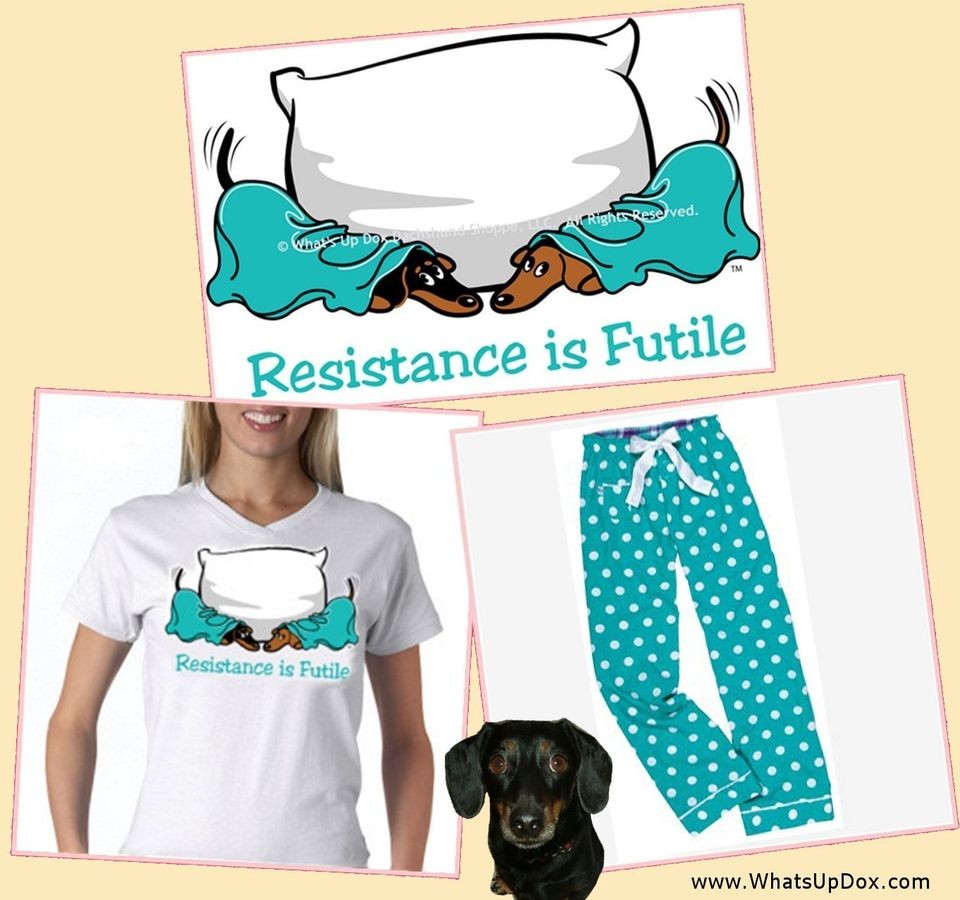 RESISTANCE IS FUTILE DACHSHUND PAJAMA LOUNGE SET