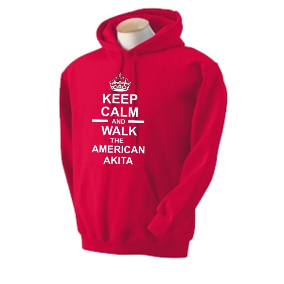 Keep Calm And Walk The American Akita Hoody Hooded Sweatshirt Hoodie 