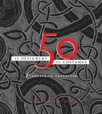 50 Designers/50 Costumes Concept to Character, , Good Book