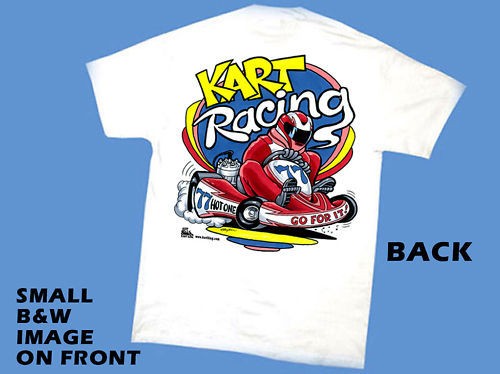 Kart Racing T Shirt white GO FOR IT 5 adult sizes