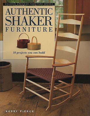 Authentic Shaker Furniture, 10 Projects You Can Build   Kerry Pierce 