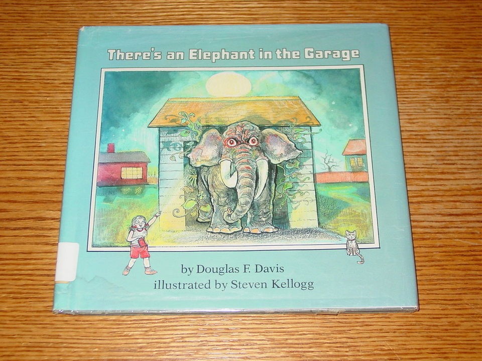 Theres An Elephant in the Garage Douglas Drive Steven Kellogg HBDJ 