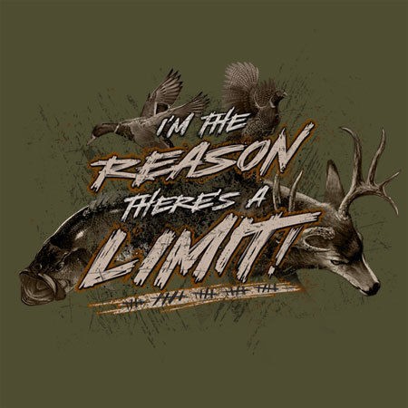 Buckwear Hunting Tshirt Im The Reason Theres A Limit Deer Bow Fishing 