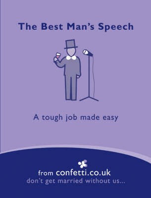 The Best Mans Speech A Tough Job Made Easy (Confetti)   confetti.co 
