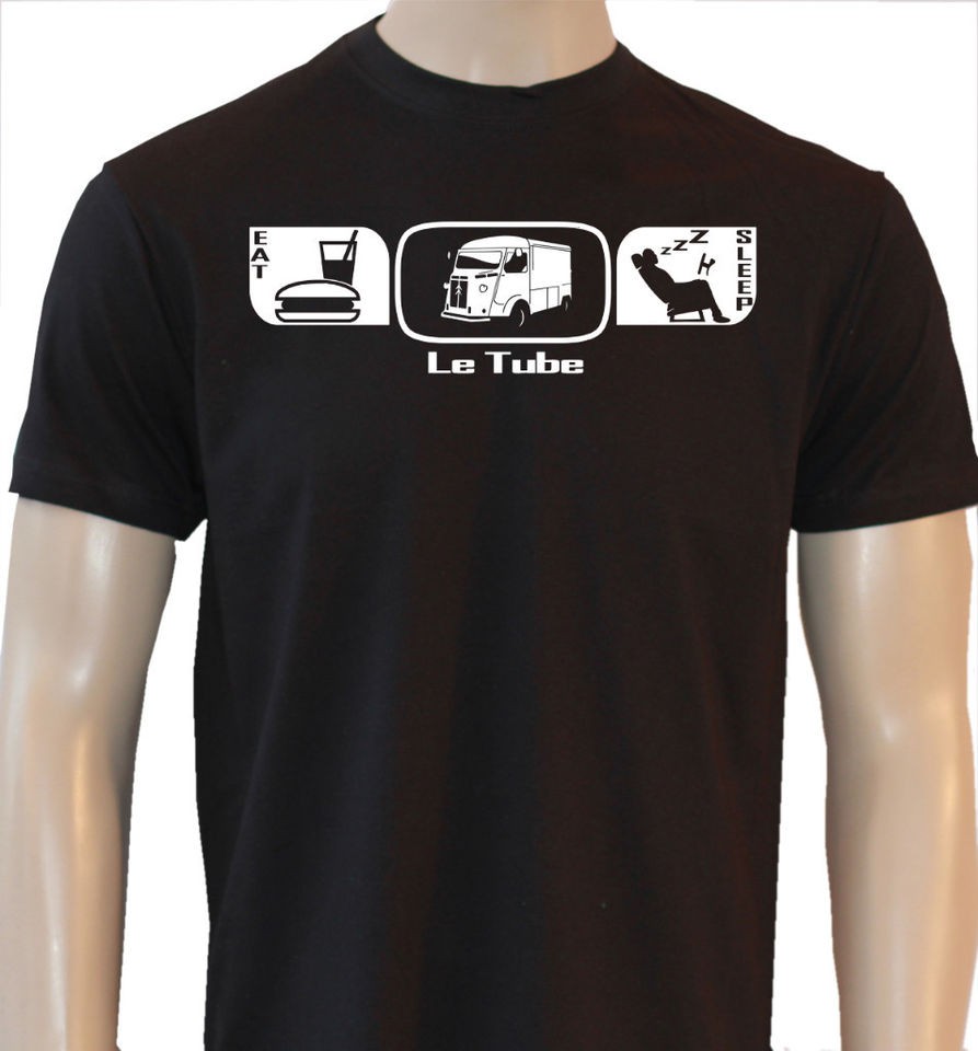 EAT SLEEP CITROEN H VAN LE TUBE MENS CAR T SHIRT ES54