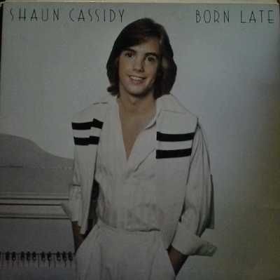 Shaun Cassidy Born Late Warner Brothers Bros WB Curb records album 