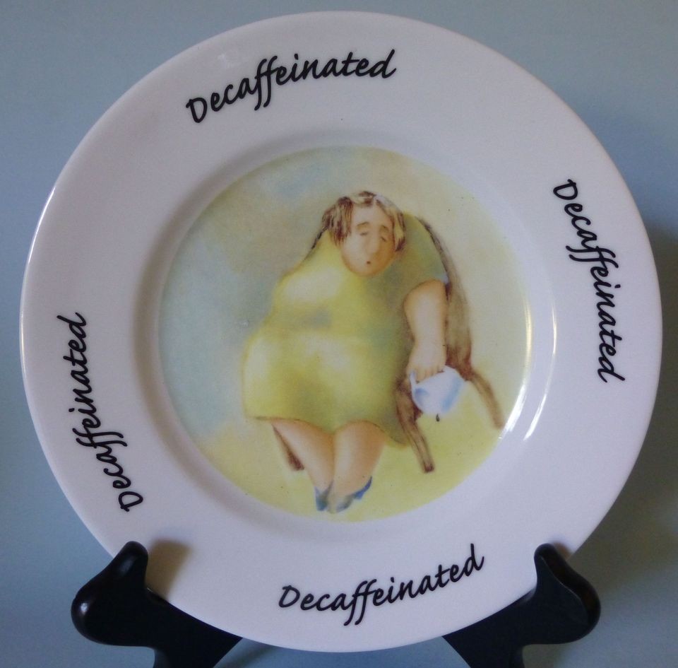   ERIKA OLLER 1 COLLECTIBLE PLATE DECAFFEINATED ARTWORK HUMOR WHITE FUN