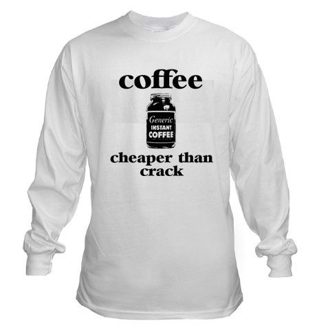   CRACK FUNNY BARISTA POT CUP MACHINE ESPRESSO LONG SLEEVE T SHIRT