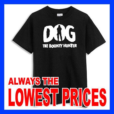 DOG THE BOUNTY HUNTER ★_★ LOWEST PRICE ANYWHERE ★.★★ BLACK T 