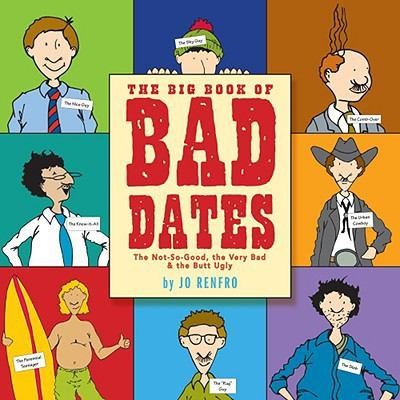 Jo Renfro   Big Book Of Bad Dates (2008)   Used   Trade Paper 