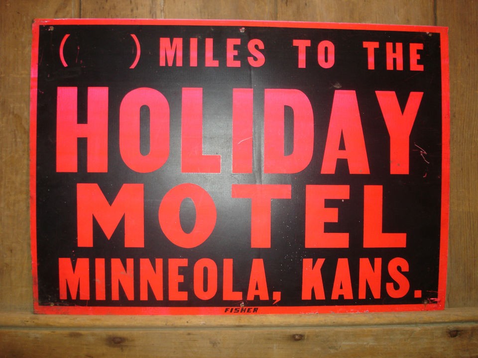 OLD ORIGINAL HOLIDAY MOTEL HOTEL MINNEOLA KANSAS ROAD SIGN RARE 