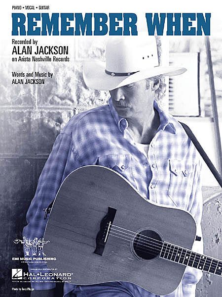 Alan Jackson Remember When Piano Vocal Guitar P V G Sheet Music