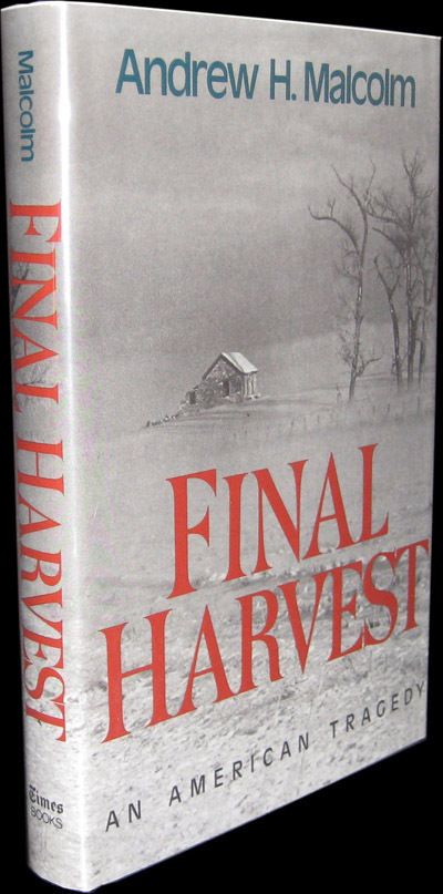 Andrew H Malcolm Final Harvest 1st Edition