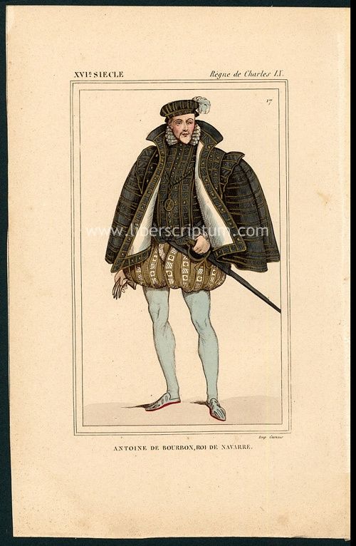 Costume Antoine de Bourbon Roi de Navarre Charles IX Gravure Originale 