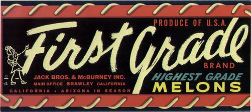 First Grade Vintage Melon Crate Label Brawley, CA