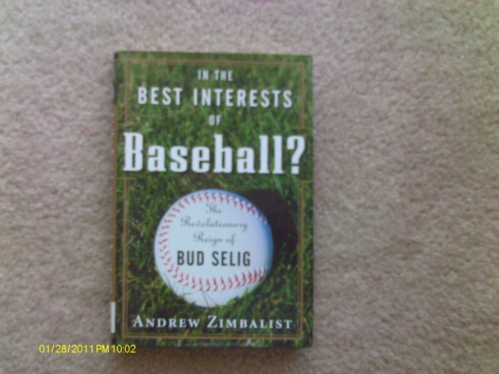  Baseball Book In Best Intersets of Baseball Zimbalist Bud Selig Reign