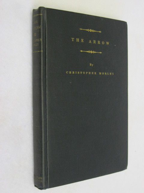 Christopher Morley The Arrow Doubleday Page Company 1927 HC