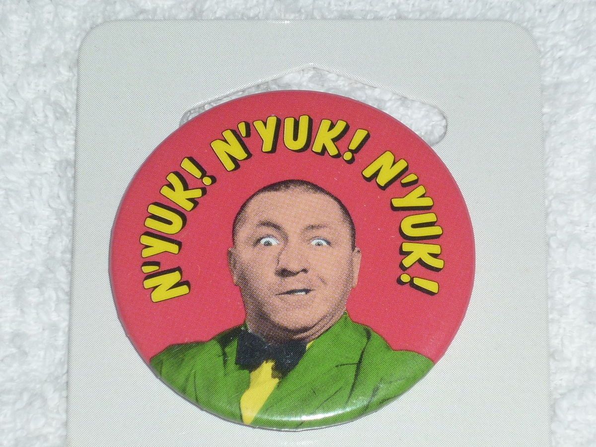 Three 3 Stooges Buttons Up Pin Curly NYUK NYUK NYUK Curley