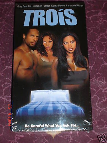 Trois VHS starring Gary Dourdan Kenya Moore FWB 043396059115