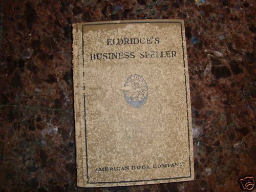 Eldridges Business Speller 1913 Edward Eldridge