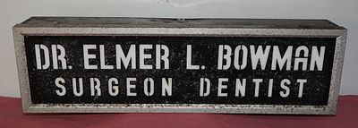 Vintage Dr. ELMER L. BOWMAN SURGEON DENTIST Lighted OUTDOOR OFFICE