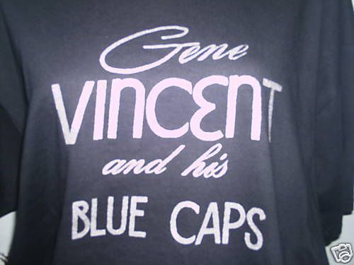  Vincent His Blue Caps T Shirt Rock N Roll Elvis Eddie Cochrane