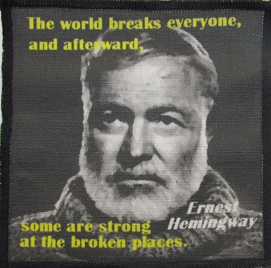 Printed Sew on Patch Ernest Hemingway Quote 2 Be Strong in Your