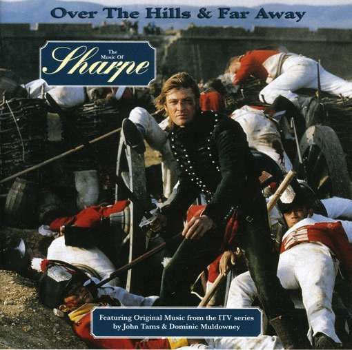 Soundtrack Over The Hills Far Away The Music of Sharpe CD New