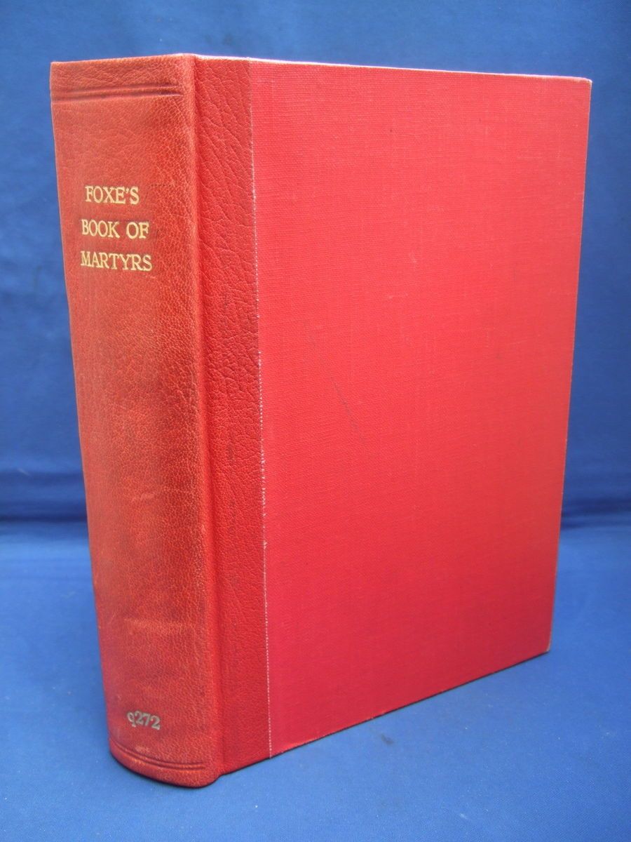 The Book of Martyrs by John Foxe   Profusely Illustrated c1890