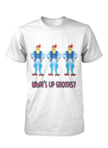 Funny Garden Gnome Shirt Whats Up Gnomes Tshirt s M L XL T Shirt