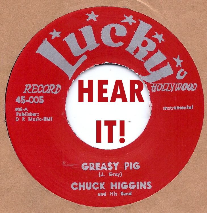 Blues Rockabilly Chuck Higgins Greasy Pig Candied Yam Lucky Sax