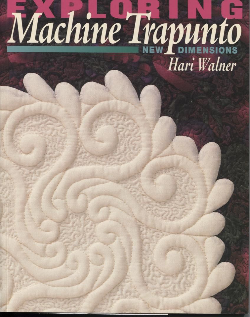 Exploring Machine Trapunto New Dimensions Hari Walner