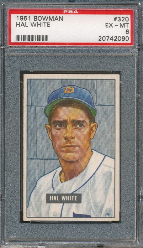 1951 Bowman 320 Hal White PSA EX MT 6 2090