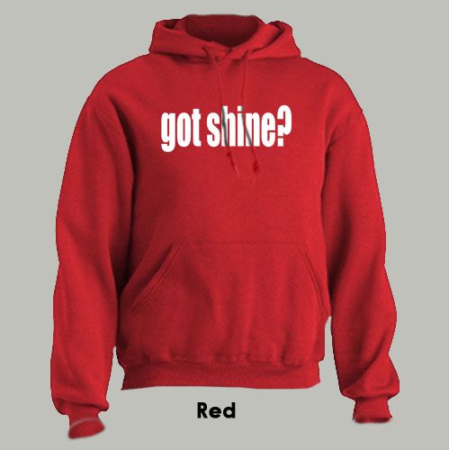 Got Shine Hoodie Moonshine Popcorn Hooch Bootleggers All Sizes Colors