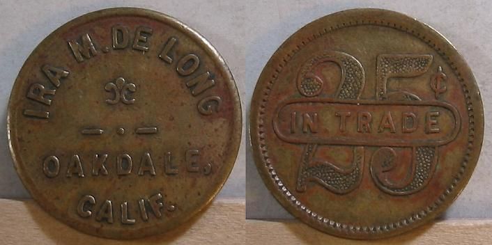 1900‘s Token Ira de Long Oakdale CA