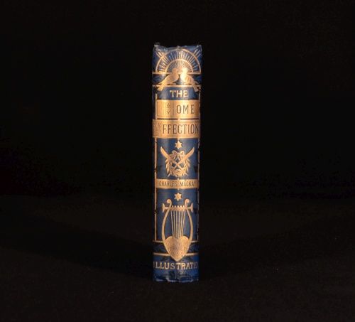 1873 Home Affections Pourtrayed by The Poets Selected by C Mackay