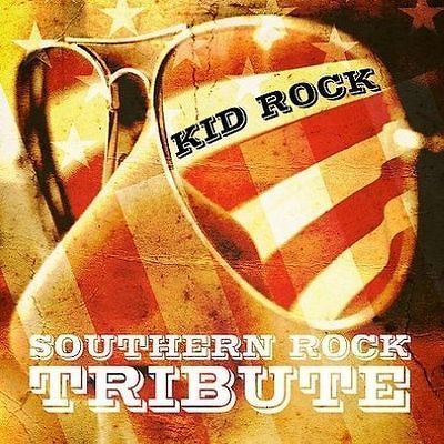 TRIBUTE PLAYERS/VARI   SOUTHERN ROCK TRIBUTE TO KID ROCK   NEW CD