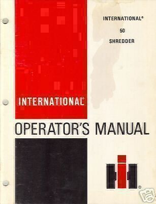 INTERNATIONAL 50 SHREDDER OPERATORS MANUAL NEW