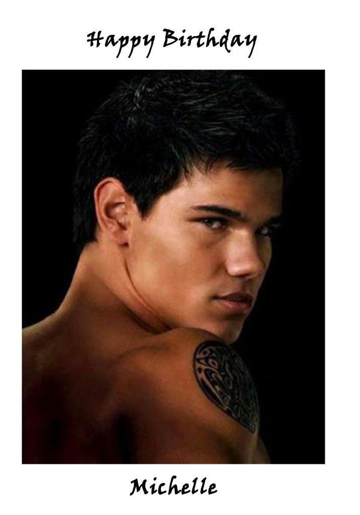 A5 Twilight Jacob Black Taylor Lautner Birthday Card Any Relation