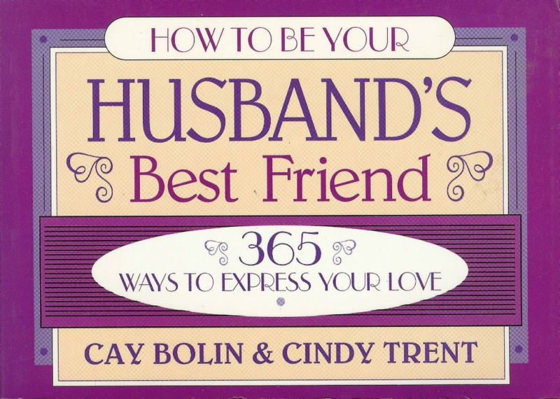 HOW TO BE YOUR HUSBANDS BEST FRIEND Expressing Love