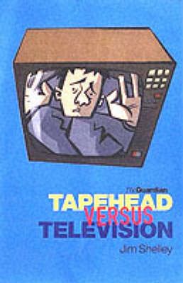 Interference Tapehead Versus Television   Guardian Books, Shelley