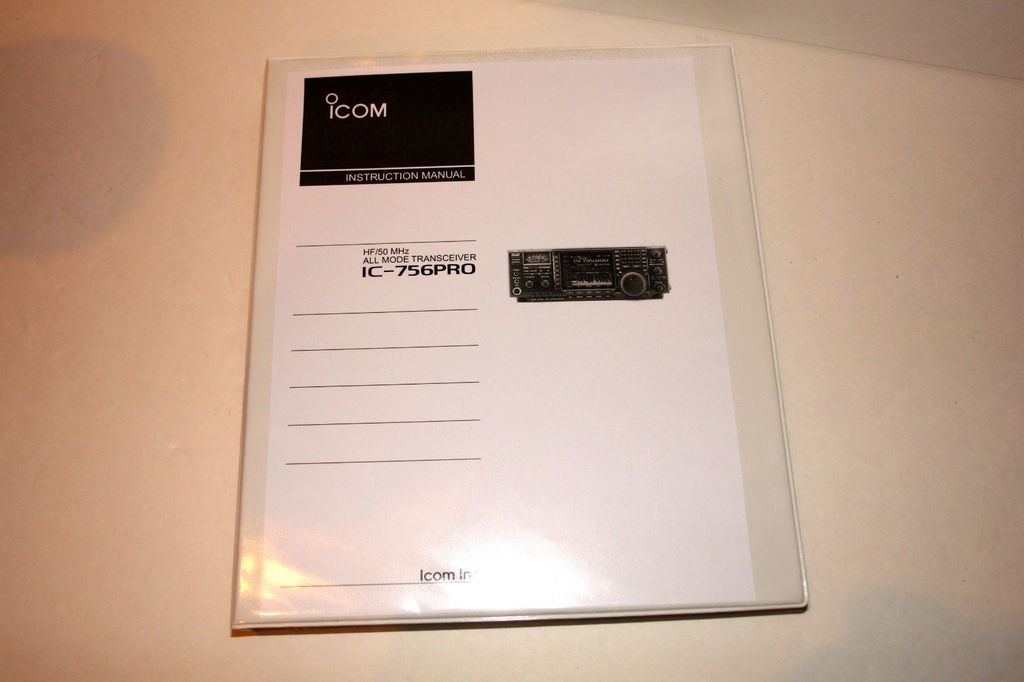 Icom IC 756Pro HF XCVR Operation MANUAL in 3 RING BINDER