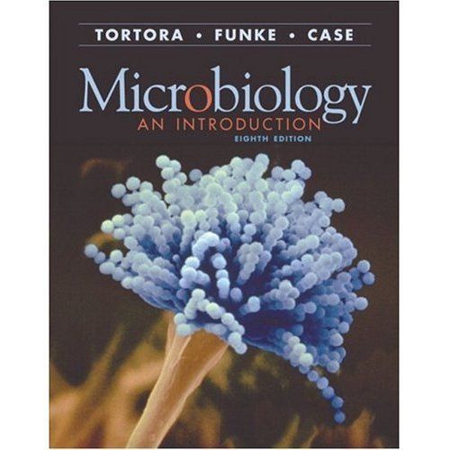 Microbiology An Introduction by Tortora, Funke, Case