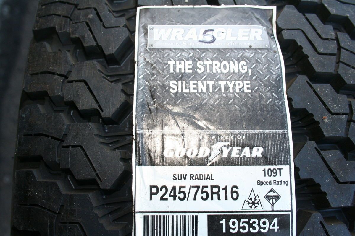 Brand New 245 75 16 Goodyear Wrangler Silentarmor Tires 109T